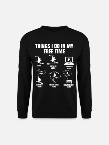 Things I Do in my Free Time Ski Fahren - Unisex Pullover - Schwarz