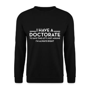 I have a Doctorate | PhD - Unisex Sweatshirt - black - Front - Alina (178cm) & Michal (187cm)