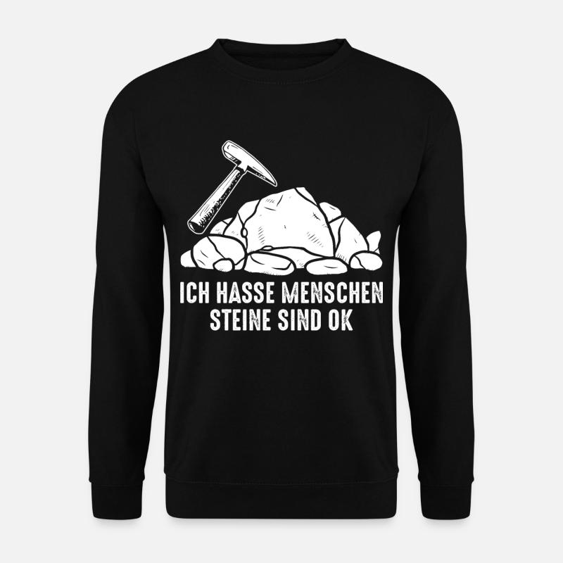 Ich Hasse Menschen Steine Sind Ok Geologe Geologie - Unisex Pullover - Schwarz