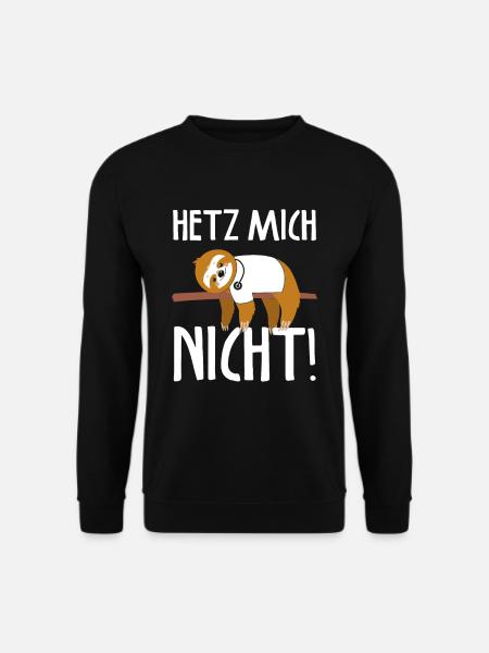 Hetz mich nicht Faultier Arzt Pflegekraft Pfleger - Unisex Pullover - Schwarz