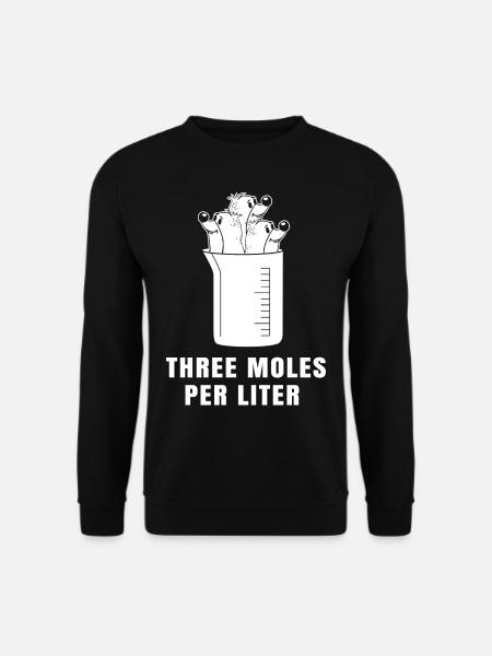Three Moles Per Liter Chemie Wissenschaft Chemiker - Unisex Pullover - Schwarz