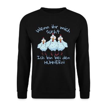Wenn ihr mich sucht ich bin bei den Hühnern - Unisex Pullover - Schwarz - Vorne - Alina (178cm) & Michal (187cm)