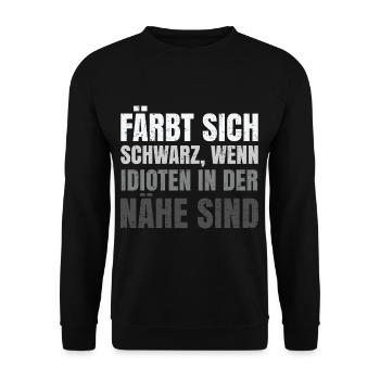 Färbt sich schwarz wenn Idioten in der Nähe sind - Unisex Pullover - Schwarz - Vorne - Alina (178cm) & Michal (187cm)