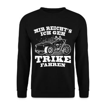 Mir Reicht's ich geh Trike fahren Motorrad Triker - Unisex Pullover - Schwarz - Vorne - Alina (178cm) & Michal (187cm)