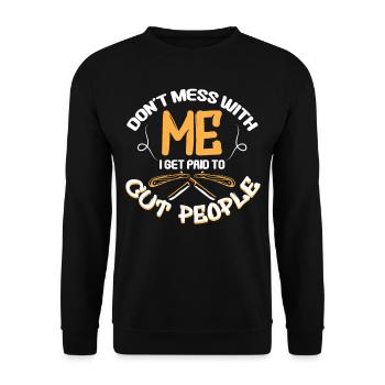 Don't Mess Barber Cut People - Unisex Sweatshirt - black - Front - Alina (178cm) & Michal (187cm)