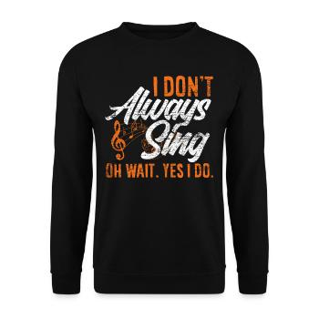 Singer Singer Gift Funny Singing - Unisex Sweatshirt - black - Front - Alina (178cm) & Michal (187cm)