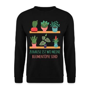 Gärnter Zuhause ist wo meine Blumentöpfe sind - Unisex Pullover - Schwarz - Vorne - Alina (178cm) & Michal (187cm)