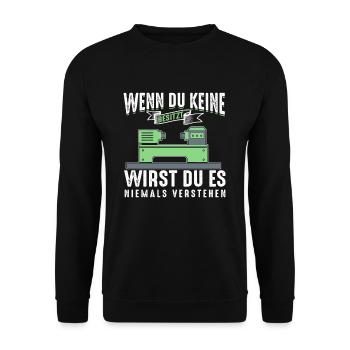 Drehmaschine Wenn Du Keine Besitzt Nie Verstehen - Unisex Pullover - Schwarz - Vorne - Alina (178cm) & Michal (187cm)