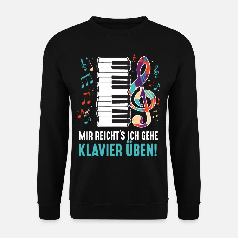 Mir Reicht's Ich Gehe Klavier Üben Klavierspieler - Unisex Pullover - Schwarz