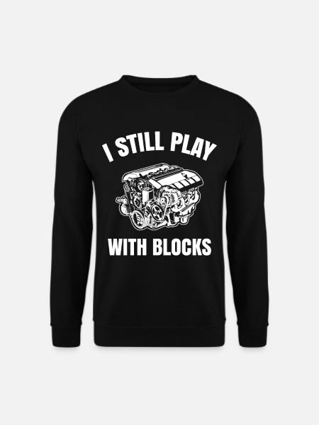 I Still Play With Blocks Racing Maintenance Man - Unisex Pullover - Schwarz