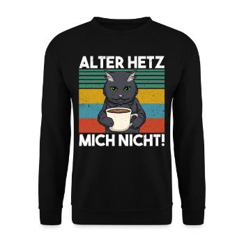 Katze Hetz Mich Nicht - Schwarze Katze Kaffee - Unisex Pullover - Schwarz - Vorne - Alina (178cm) & Michal (187cm)
