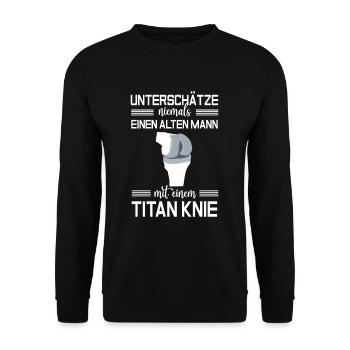 Unterschätze nie einen alten Mann mit Titan Knie - Unisex Pullover - Schwarz - Vorne - Alina (178cm) & Michal (187cm)