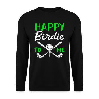 Happy Birdie To Me Golfspieler Golf Spielen Golfer - Unisex Pullover - Schwarz - Vorne - Alina (178cm) & Michal (187cm)