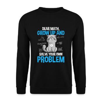 Dear Math Grow Up And Solve Your Own Problems - Unisex Sweatshirt - black - Front - Alina (178cm) & Michal (187cm)