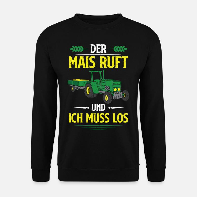Der Mais Ruft Und Ich Muss Los Maisernte Bauer - Unisex Pullover - Schwarz