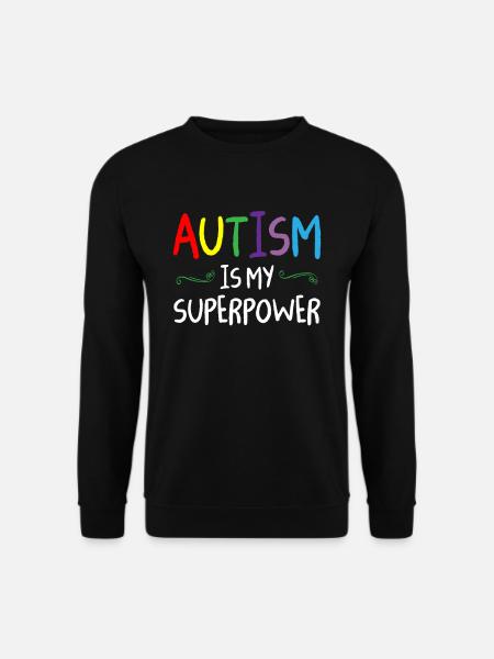 Autism Is My Superpower Colorful Autism Awareness - Unisex Sweatshirt - black