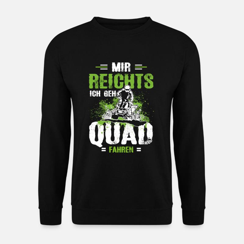Mir Reichts Ich Geh Quad Fahren Quadfahrer ATV - Unisex Pullover - Schwarz