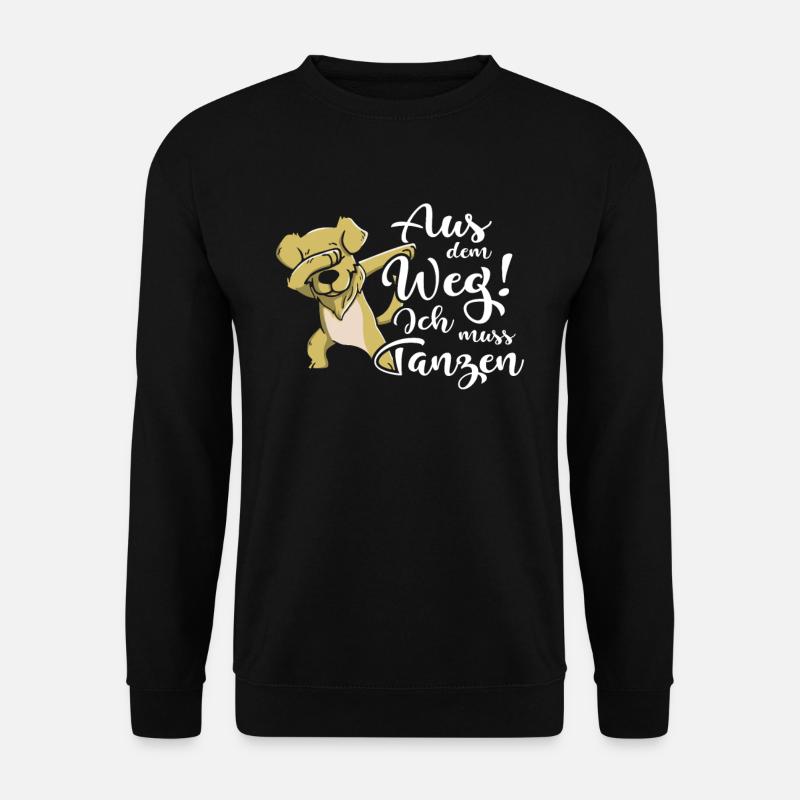 Aus Dem Weg Ich Muss Tanzen Tänzer - Unisex Pullover - Schwarz