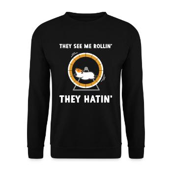 They See Me Rollin They Hatin Hamster Wheel - Unisex Pullover - Schwarz - Vorne - Alina (178cm) & Michal (187cm)