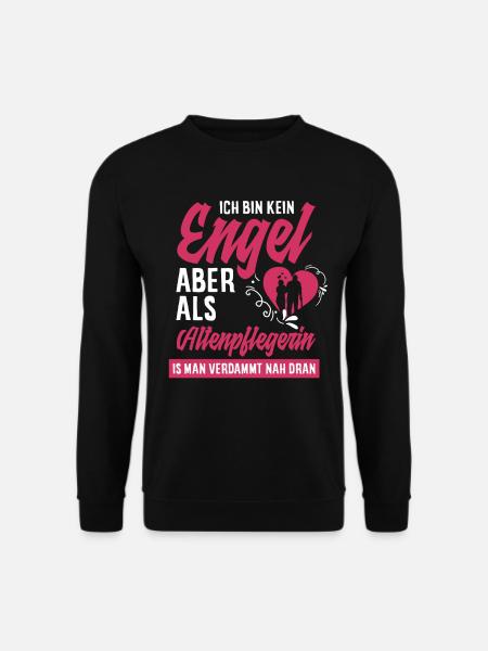 Pflegeberuf Spruch Geschenk Altenpflegerin - Unisex Pullover - Schwarz