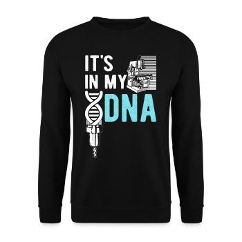It's In My DNA CNC Milling Turning Machinists - Unisex Sweatshirt - black - Front - Alina (178cm) & Michal (187cm)