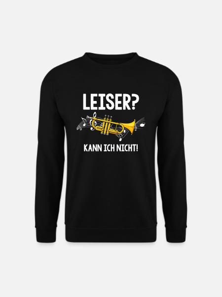 Trompete Leiser kann ich nicht Trompetenspieler - Unisex Pullover - Schwarz
