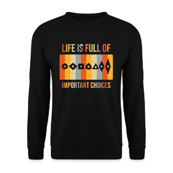 Life full of important Choices Indexable Inserts - Unisex Sweatshirt - black - Front - Alina (178cm) & Michal (187cm)