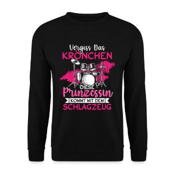 Vergiss Das Krönchen Diese Prinzessin Schlagzeug - Unisex Pullover - Schwarz - Vorne - Alina (178cm) & Michal (187cm)