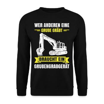 Wer anderen eine Grube gräbt Grubengrabgerät - Unisex Pullover - Schwarz - Vorne - Alina (178cm) & Michal (187cm)
