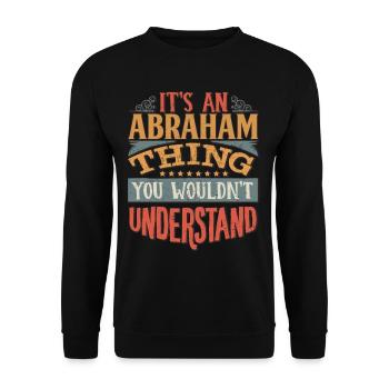 It's An Abraham Thing You Wouldn't Understand - - Unisex Sweatshirt - black - Front - Alina (178cm) & Michal (187cm)