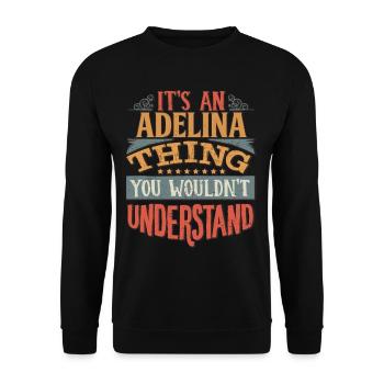 It's An Adelina Thing You Wouldn't Understand - - Unisex Sweatshirt - black - Front - Alina (178cm) & Michal (187cm)