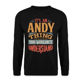 It's An Andy Thing You Wouldn't Understand - Andy - Unisex Sweatshirt - black - Front - Alina (178cm) & Michal (187cm)