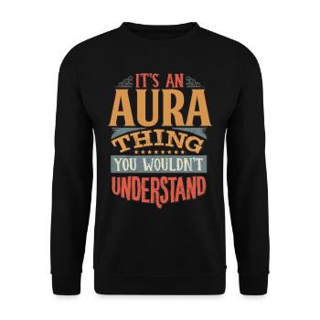 It's An Aura Thing You Wouldn't Understand - Aura - Unisex Sweatshirt - black - Front - Alina (178cm) & Michal (187cm)