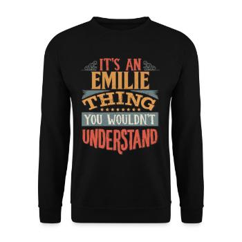 Es ist eine Emilie-Sache, die Sie nicht verstehen würden - - Unisex Pullover - Schwarz - Vorne - Alina (178cm) & Michal (187cm)