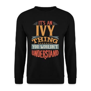 It's An Ivy Thing You Wouldn't Understand - Ivy - Unisex Sweatshirt - black - Front - Alina (178cm) & Michal (187cm)