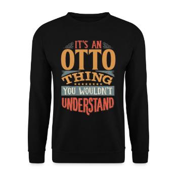 Es ist eine Otto-Sache, die Sie nicht verstehen würden - Otto - Unisex Pullover - Schwarz - Vorne - Alina (178cm) & Michal (187cm)