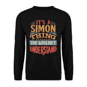Es ist eine Simon-Sache, die Sie nicht verstehen würden - - Unisex Pullover - Schwarz - Vorne - Alina (178cm) & Michal (187cm)