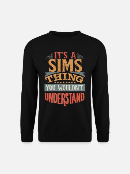 Es ist eine Sims-Sache, die du nicht verstehen würdest - Sims - Unisex Pullover - Schwarz