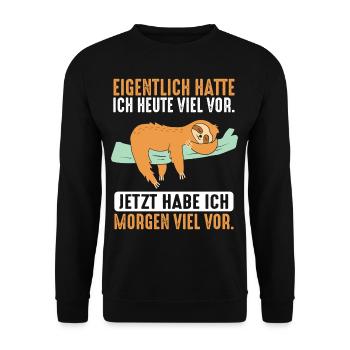 Eigentlich Hatte Ich Heute Viel Vor Faultier - Unisex Pullover - Schwarz - Vorne - Alina (178cm) & Michal (187cm)