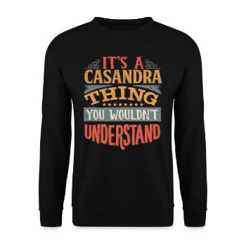 It's A Casandra Thing You Wouldnt Understand - - Unisex Sweatshirt - black - Front - Alina (178cm) & Michal (187cm)