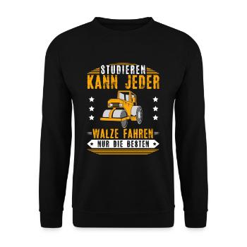 Studieren kann jeder Walze Fahren Nur Die Besten - Unisex Pullover - Schwarz - Vorne - Alina (178cm) & Michal (187cm)