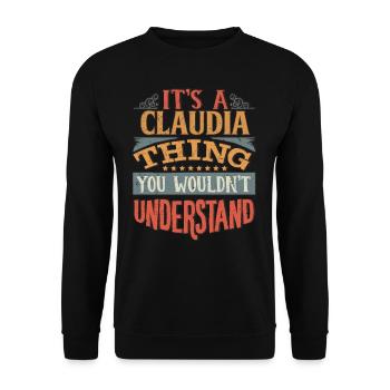 It's A Claudia Thing You Wouldnt Understand - - Unisex Sweatshirt - black - Front - Alina (178cm) & Michal (187cm)