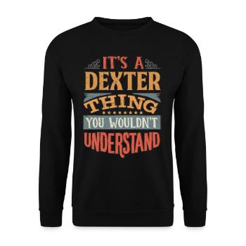 Es ist eine Dexter-Sache, die Sie nicht verstehen würden - - Unisex Pullover - Schwarz - Vorne - Alina (178cm) & Michal (187cm)