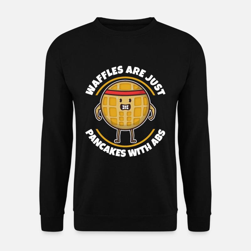 Waffles are just pancakes with abs - Unisex Pullover - Schwarz