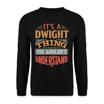It's A Dwight Thing You Wouldnt Understand - - Unisex Sweatshirt - black - Front - Alina (178cm) & Michal (187cm)