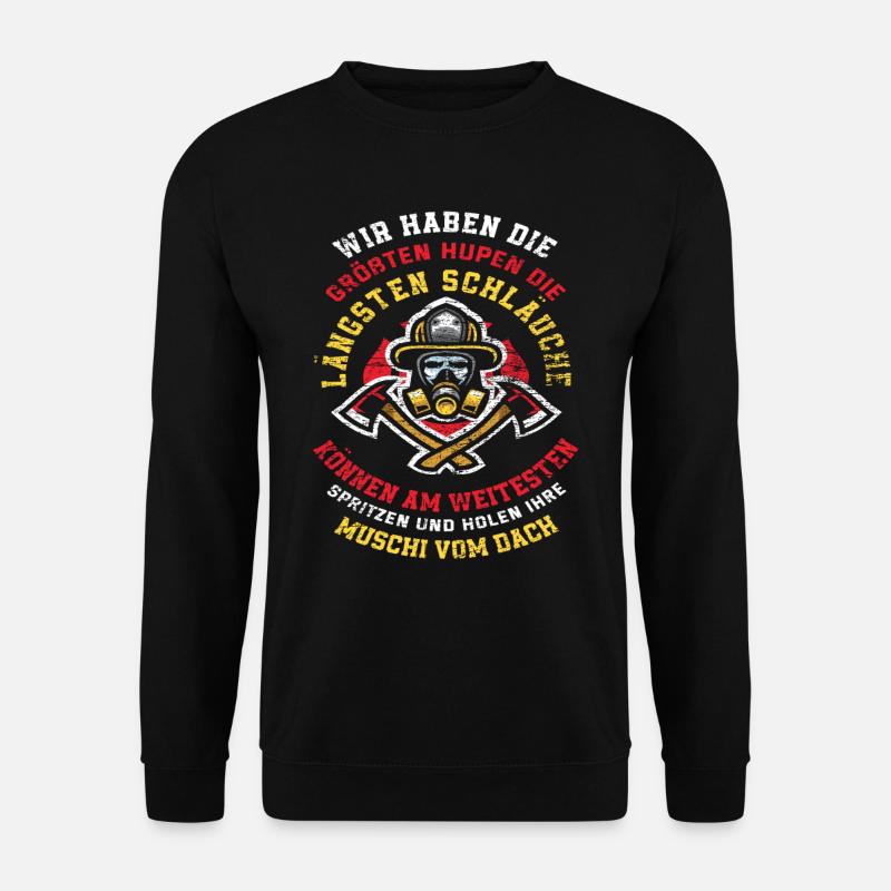 Lustiger Feuerwehr Spruch - Unisex Pullover - Schwarz