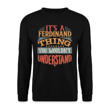 Es ist eine Ferdinand-Sache, die Sie nicht verstehen würden - - Unisex Pullover - Schwarz - Vorne - Alina (178cm) & Michal (187cm)