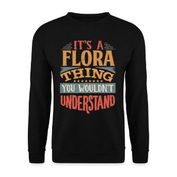 It's A Flora Thing You Wouldnt Understand - Flora - Unisex Sweatshirt - black - Front - Alina (178cm) & Michal (187cm)