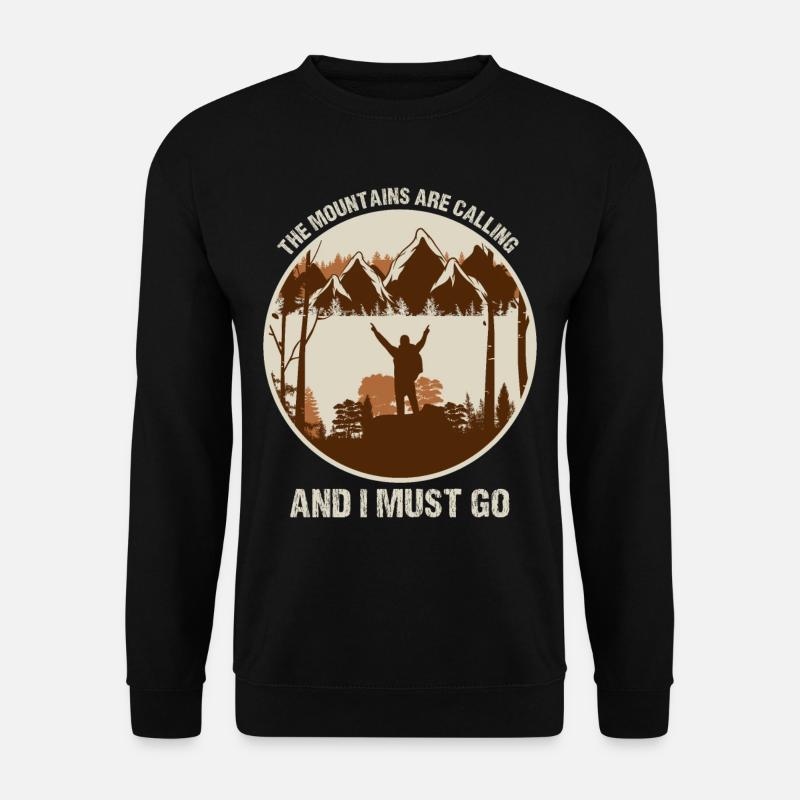 The mountains are calling and I must go - Unisex Pullover - Schwarz