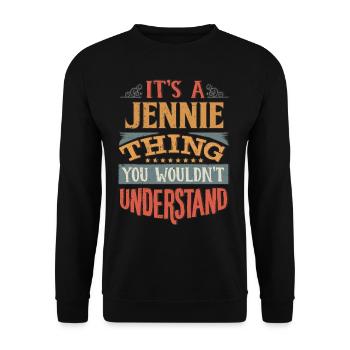 It's A Jennie Thing You Wouldnt Understand - - Unisex Sweatshirt - black - Front - Alina (178cm) & Michal (187cm)